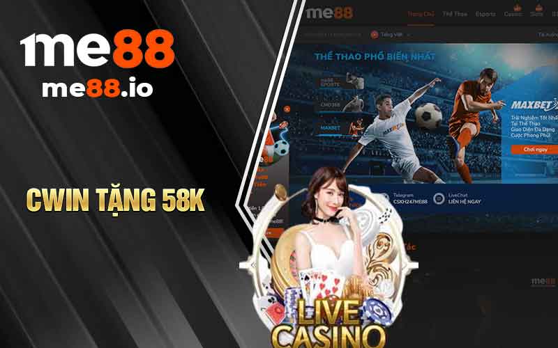 Cwin tặng 58k