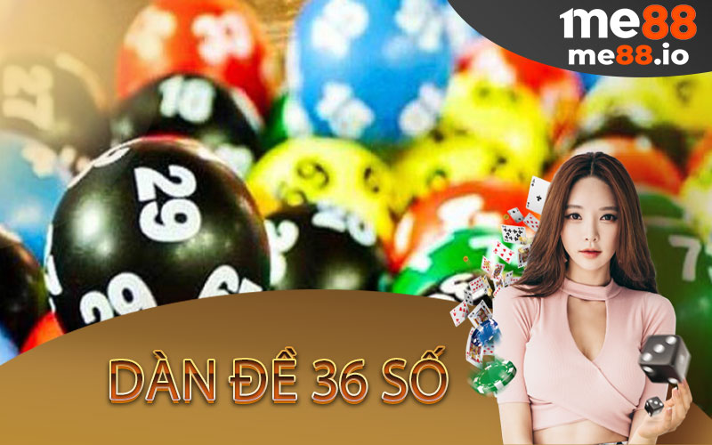 Dàn Đề 36 Số